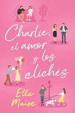 Charlie el Amor y los Clichés