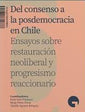 Del Consenso a la Posdemocracia en Chile