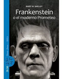 Frankenstein o el Moderno Prometeo