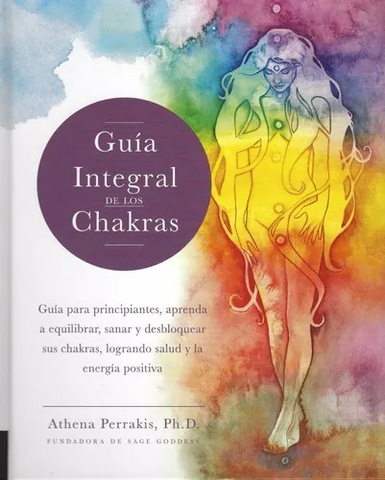 Guía Integral de los Chakras