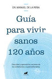 Guía Para Vivir Sanos 120 Años