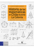 Historia de las Matemáticas en Chile Durante La Colonia