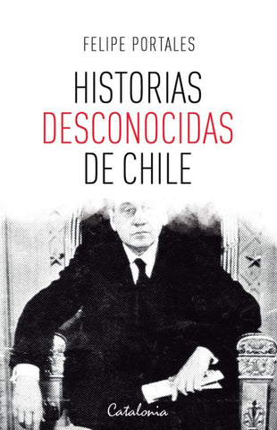 Historias Desconocidas de Chile 1