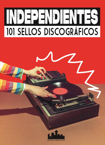 Independientes 101 Sellos Discográficos