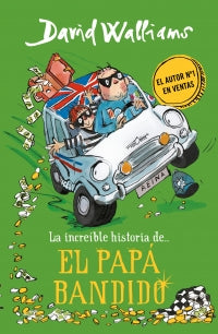 La Increíble Historia de El Papá Bandido