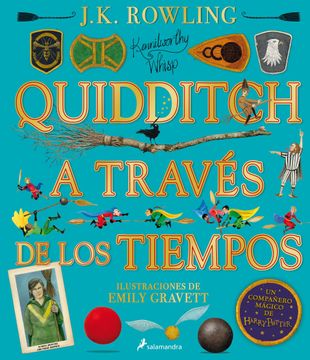 Quidditch a Través de los Tiempos Edición Ilustrada